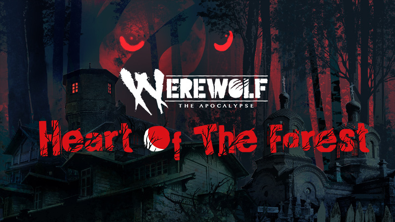 LIBERATED - Werewolf: The Apocalypse - Heart of the Forest now with a ...