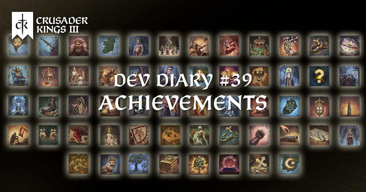 Crusader Kings Iii Ck3 Dev Diary 39 Achievements Showcase Steam News