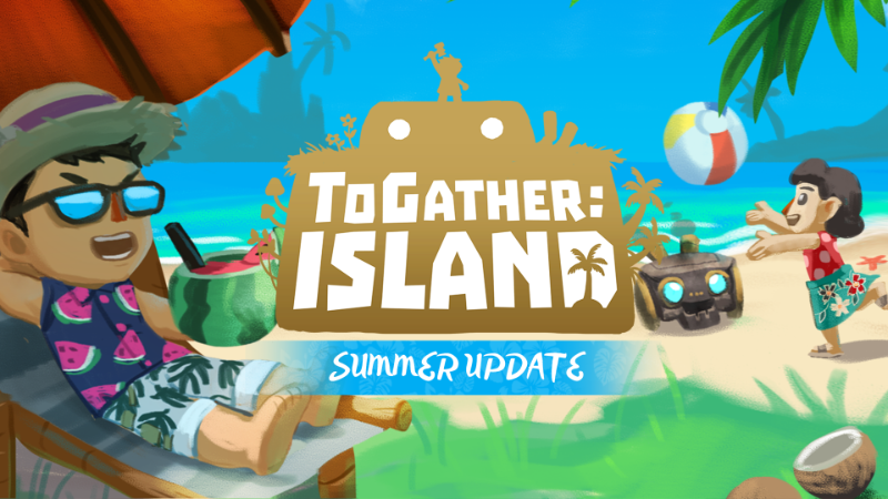 ToGather:Island - Summer Update 2021 - Steam News