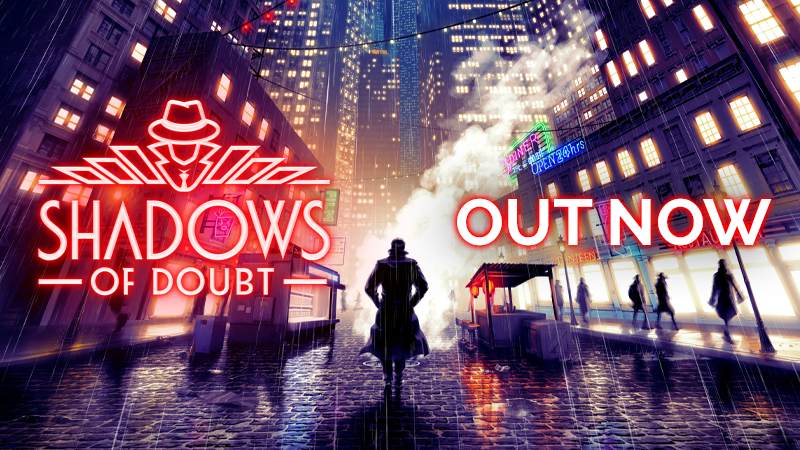 Fireshine Games - Shadows of Doubt Available Now! - Steam News