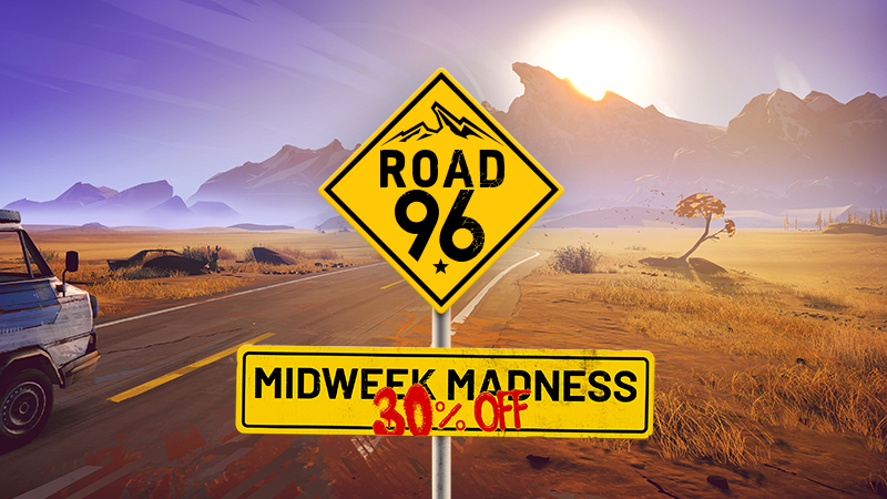 Road 96 🛣️ - It's Midweek Madnes on the Road 96! - Steam News