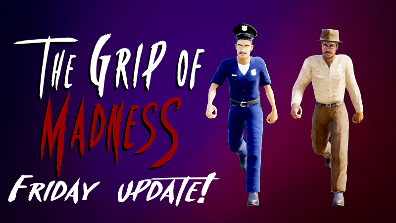 the-grip-of-madness-the-grip-of-madness-friday-update-check-out