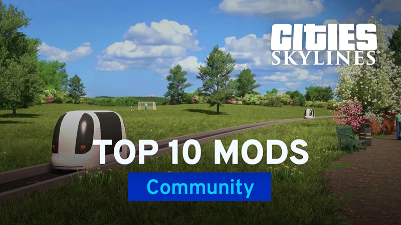 top 10 cities skylines mods
