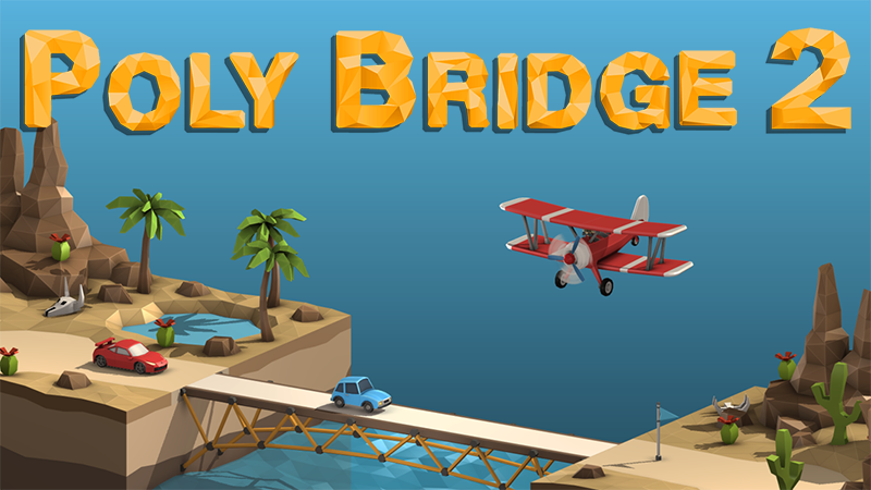Poly Bridge Poly Bridge 2 Is Coming Steam News