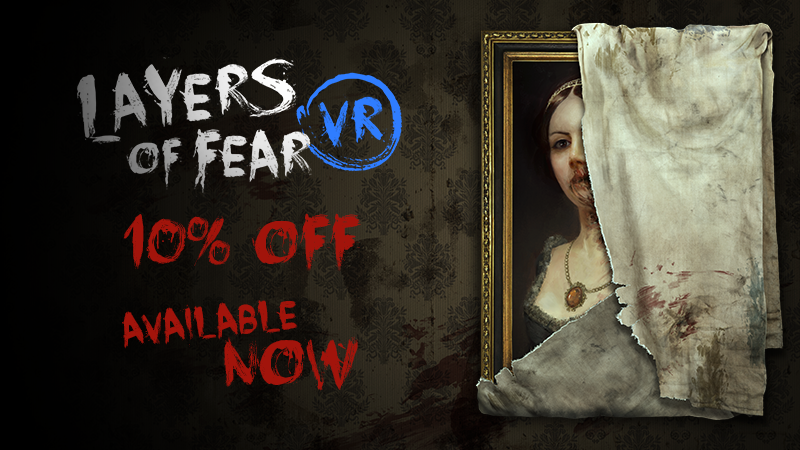 Layers Of Fear Layers Of Fear Vr Out Now Steam News